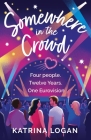 Somewhere in the Crowd By Katrina Logan Cover Image