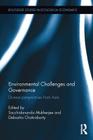 Environmental Challenges and Governance: Diverse Perspectives from Asia (Routledge Studies in Ecological Economics) By Sacchidananda Mukherjee (Editor), Debashis Chakraborty (Editor) Cover Image