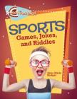 Sports Jokes, Riddles, and Games (No Kidding!) By Anne-Marie Rodger Cover Image