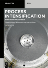 Process Intensification: By Rotating Packed Beds By Mirko Skiborowski (Editor), Andrzej Górak (Editor) Cover Image