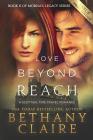 Love Beyond Reach (Large Print Edition): A Scottish, Time Travel Romance (Morna's Legacy #8) Cover Image