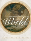 The Oxford Illustrated History of the World By Felipe Fernandez-Armesto (Editor) Cover Image
