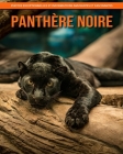Panthère Noire: Photos Exceptionnelles et Informations Amusantes et Fascinantes By Katherine Hemmerich Cover Image