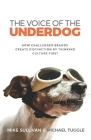 The Voice Of The Underdog: How Challenger Brands Create Distinction By Thinking Culture First Cover Image