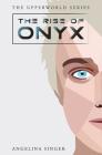 The Rise of Onyx Cover Image