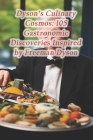 Dyson's Culinary Cosmos: 105 Gastronomic Discoveries Inspired by Freeman Dyson Cover Image