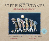 Stepping Stones / حَصى الطُرُقات: A Refugee Family's Journey / ر&# By Margriet Ruurs, Nizar Ali Badr (Artist), Falah Raheem (Translator) Cover Image