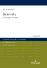 Stravinsky: His Thoughts and Music (Eastern European Studies in Musicology #19) Cover Image