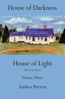 House of Darkness House of Light: The True Story, Volume 3 Cover Image