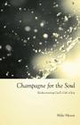 Champagne for the Soul: Rediscovering God's Gift of Joy Cover Image