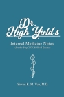 Dr. High Yield's Internal Medicine Notes (for the Step 2 CK & Shelf Exams) By Steven Vuu Cover Image