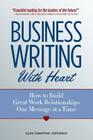 Business Writing with Heart: How to Build Great Work Relationships One Message at a Time By Lynn Gaertner-Johnston Cover Image