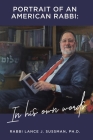 Portrait of an American Rabbi: in His Own Words By Rabbi Lance J. Sussman Cover Image