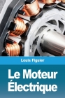 Le Moteur Électrique Cover Image