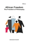 African Freedom. The Freedom of Philosophy Cover Image