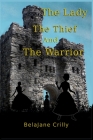 The Lady, The Thief, and The Warrior Cover Image