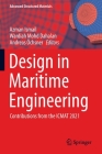 Design in Maritime Engineering: Contributions from the Icmat 2021 (Advanced Structured Materials #167) By Azman Ismail (Editor), Wardiah Mohd Dahalan (Editor), Andreas Öchsner (Editor) Cover Image