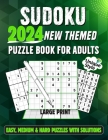 2024 New Themed Sudoku Puzzle Book For Adults: Unique Style Puzzles Easy To Hard With Full Solutions And Large Print Four Puzzles Per Page With Timer By The Publishing Ar Cover Image