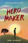Hero Maker By Tom Starace Cover Image