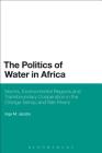 The Politics of Water in Africa Cover Image