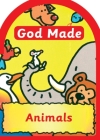 God Made Animals (Board Books God Made) By Una MacLeod Cover Image