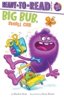 Big Bub, Small Car: Ready-to-Read Ready-to-Go! By Alastair Heim, Aaron Blecha (Illustrator) Cover Image