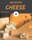 285 Cheese Recipes: Cook it Yourself with Cheese Cookbook! By Marissa Ramirez Cover Image