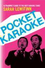 Pocket Karaoke By Sarah Lewitinn Cover Image