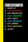 My Perfect Day Wake Up Play Snooker Eat Breakfast Play Snooker Eat Lunch Play Snooker Eat Dinner Play Snooker Sleep: My Perfect Day Is A Funny Cool No By Ich Trau Mich Cover Image