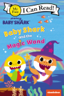 Baby Shark: Baby Shark and the Magic Wand (My First I Can Read) Cover Image