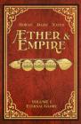 Aether & Empire, Volume 1: Eternal Glory By Mike Horan, Bong Ty Dazo (Illustrator), Tim Yates (Illustrator) Cover Image