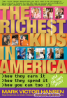 The Richest Kids In America: How They Earn It, How They Spend It, How You Can Too Cover Image