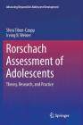 Rorschach Assessment of Adolescents: Theory, Research, and Practice (Advancing Responsible Adolescent Development) By Shira Tibon-Czopp, Irving B. Weiner Cover Image