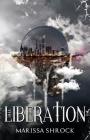 The Liberation By Marissa Shrock Cover Image