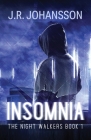 Insomnia (Night Walkers #1) By J. R. Johansson Cover Image