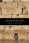 For Crying Out Loud By Joyce E. Bellous Cover Image