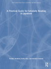 A Practical Guide for Scholarly Reading in Japanese By Fumiko Nazikian, Keiko Ono, Naofumi Tatsumi Cover Image