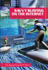 Savvy Surfing on the Internet: Searching and Evaluating Web Sites (Issues in Focus) By Ray Spangenburg, Kit Moser Cover Image