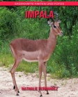 Impala: Sagenhafte Fakten und Fotos Cover Image