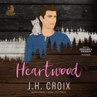 Heartwood By J. H. Croix, Jason Clarke (Read by), Erin Mallon (Read by) Cover Image