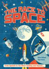 The Race to Space: From Sputnik to the Moon Landing and Beyond... By Clive Gifford, Paul Daviz (Illustrator) Cover Image