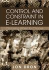 Control and Constraint in E-Learning: Choosing When to Choose Cover Image