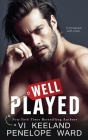 Well Played By VI Keeland, Penelope Ward (Other) Cover Image