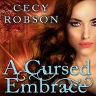 A Cursed Embrace: A Weird Girls Novel By Cecy Robson, Renée Chambliss (Read by) Cover Image