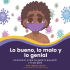 Lo bueno, lo malo y lo genial: Coronavirus: lo que me gustó, lo que perdí y lo que gané By Teboho Moja, Giovanna Lima (Illustrator), Renata Somar (Translator) Cover Image