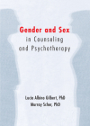 Gender and Sex in Counseling and Psychotherapy By Lucia Albino Gilbert, Murray Scher Cover Image