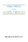Characteristics of the Gospel Miracles By B. F. Westcott Cover Image