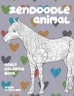 Adult Coloring Book Zendoodle Animal - Under 10 Dollars Cover Image