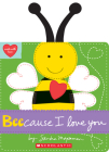 Beecause I Love You (Made with Love) By Sandra Magsamen, Sandra Magsamen (Illustrator) Cover Image