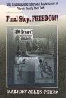 Final Stop, Freedom! By Marjory Allen Perez Cover Image